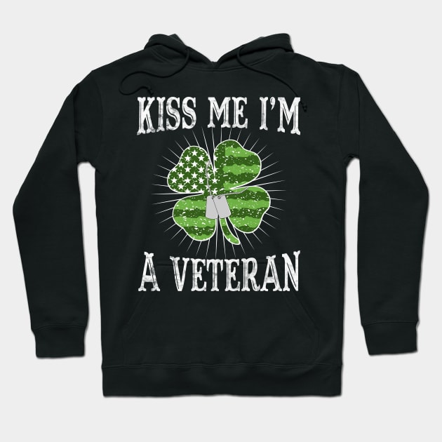 Kiss Me I'm A Veteran St. Patrick's Day Hoodie by BadDesignCo